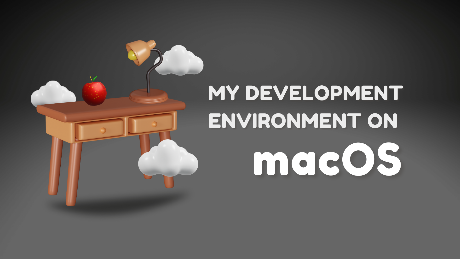 My development environment on macOS - Macbook Air M1
